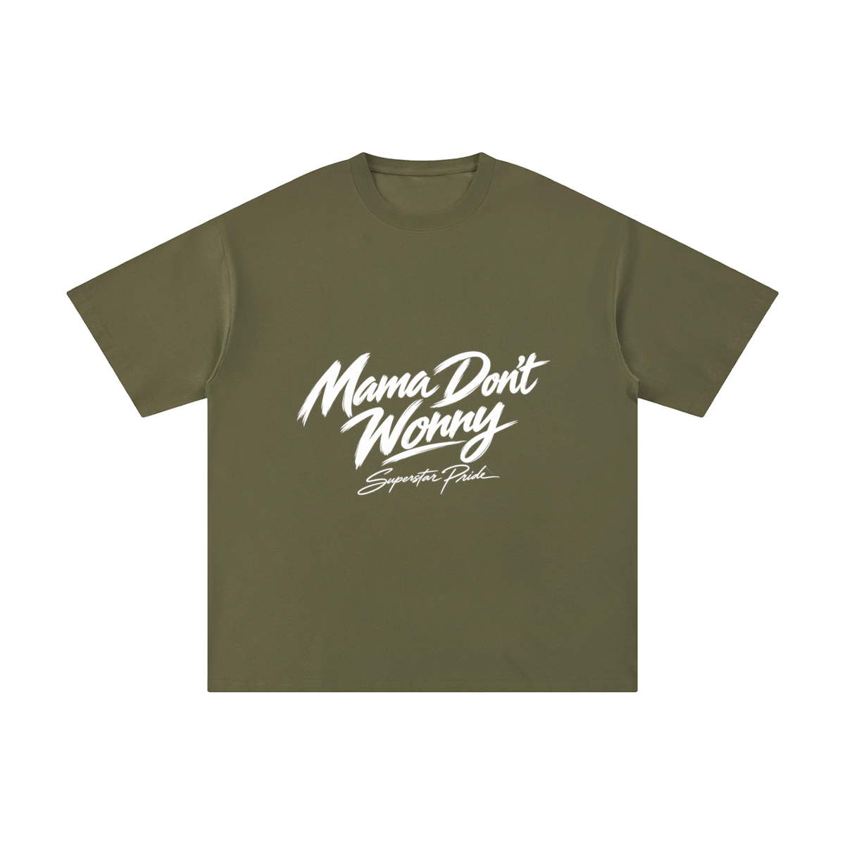 Mama Don’t Worry Tee